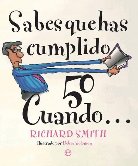 SABES QUE HAS CUMPLIDO 50 CUANDO? | 9788491642190 | SMITH, RICHARD | Llibreria Drac - Llibreria d'Olot | Comprar llibres en català i castellà online