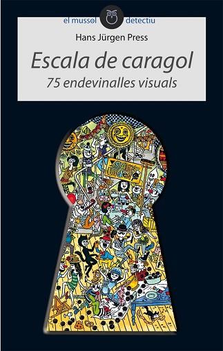 ESCALA DE CARGOL. 75 ENDEVINALLES VISUALS | 9788415095323 | JURGEN, HANS | Llibreria Drac - Librería de Olot | Comprar libros en catalán y castellano online