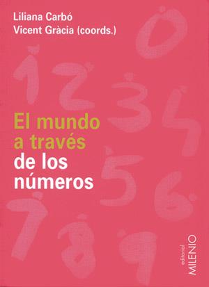 MUNDO A TRAVES DE LOS NUMEROS, EL | 9788497431101 | CARBO, LILIANA; V. GRACIA (COORDS) | Llibreria Drac - Librería de Olot | Comprar libros en catalán y castellano online