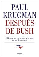 DESPUES DE BUSH | 9788484322085 | KRUGMAN, PAUL | Llibreria Drac - Llibreria d'Olot | Comprar llibres en català i castellà online