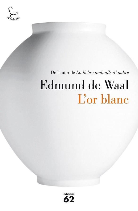 OR BLANC, L' | 9788429774986 | DE WAAL, EDMUND | Llibreria Drac - Llibreria d'Olot | Comprar llibres en català i castellà online