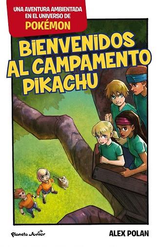 BIENVENIDOS AL CAMPAMENTO PIKACHU | 9788408166061 | POLAN, ALEX | Llibreria Drac - Llibreria d'Olot | Comprar llibres en català i castellà online