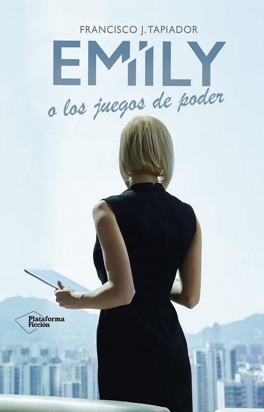 EMILY O LOS JUEGOS DE PODER | 9788416620883 | TAPIADOR, FRANCISCO JAVIER | Llibreria Drac - Llibreria d'Olot | Comprar llibres en català i castellà online