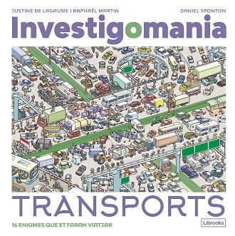 INVESTIGOMANIA. TRANSPORTS | 9788412860016 | DE LAGAUSIE, JUSTINE; MARTIN, RAPHAËL | Llibreria Drac - Llibreria d'Olot | Comprar llibres en català i castellà online