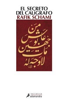 SECRETO DEL CALIGRAFO, EL | 9788498382440 | SCHAMI, RAFIK | Llibreria Drac - Librería de Olot | Comprar libros en catalán y castellano online