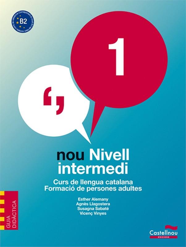 GUIA DIDACTICA NOU NIVELL INTERMEDI 1 | 9788498046793 | ALEMANY MIRALLES, ESTHER / LLAGOSTERA CASANOVA, AGNÈS / SABATÉ MAYOL, SUSAGNA / VIÑAS FELIU, VICENÇ | Llibreria Drac - Librería de Olot | Comprar libros en catalán y castellano online