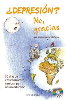 DEPRESION NO GRACIAS | 9788495645937 | GUERRERO, JUAN ANTONIO | Llibreria Drac - Llibreria d'Olot | Comprar llibres en català i castellà online