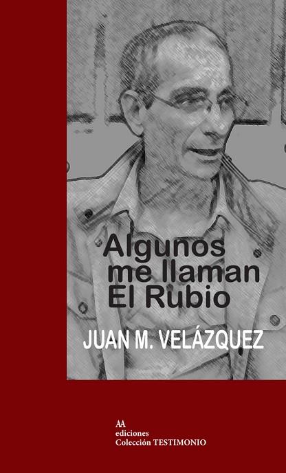 ALGUNOS ME LLAMAN EL RUBIO | 9788494635809 | VELÁZQUEZ, JUAN M.; MARTÍNEZ GÓMEZ , JOSÉ JUAN | Llibreria Drac - Llibreria d'Olot | Comprar llibres en català i castellà online