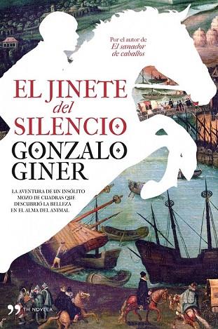 JINETE DEL SILENCIO, EL | 9788484609902 | GINER, GONZALO | Llibreria Drac - Llibreria d'Olot | Comprar llibres en català i castellà online