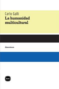 HUMANIDAD MULTICULTURAL, LA | 9788492946037 | GALLI, CARLO | Llibreria Drac - Librería de Olot | Comprar libros en catalán y castellano online