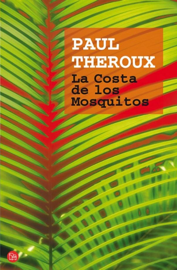 COSTA DE LOS MOSQUITOS, LA | 9788466320948 | THEROUX, PAUL | Llibreria Drac - Librería de Olot | Comprar libros en catalán y castellano online