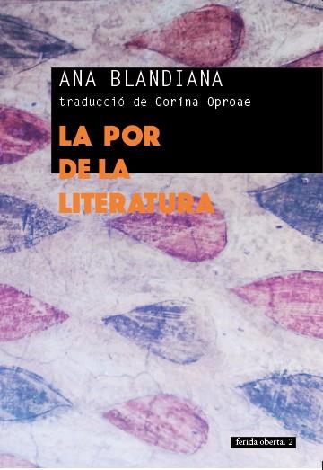 POR DE LA LITERATURA, LA | 9788494579271 | BLANDIANA, ANA | Llibreria Drac - Llibreria d'Olot | Comprar llibres en català i castellà online