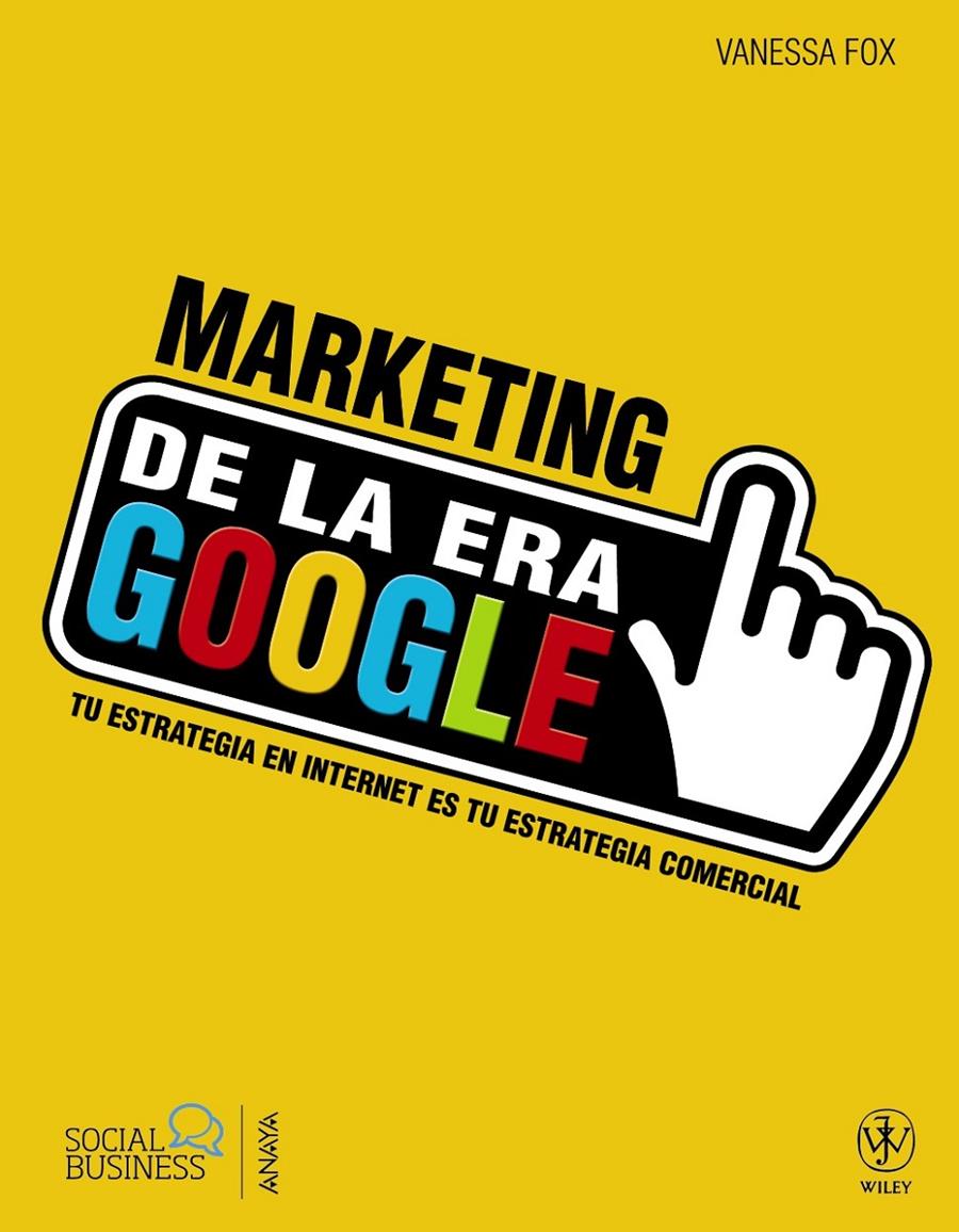 MARKETING DE LA ERA GOOGLE | 9788441533219 | FOX, VANESSA | Llibreria Drac - Llibreria d'Olot | Comprar llibres en català i castellà online