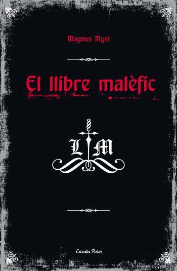 LLIBRE MALEFIC, EL | 9788499324746 | MYST, MAGNUS | Llibreria Drac - Librería de Olot | Comprar libros en catalán y castellano online