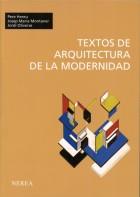 TEXTOS DE ARQUITECTURA DE LA MODERNIDAD | 9788486763855 | HEREU, PERE ; MONTANER, JOSEP MARIA ; OLIVERAS, JORDI | Llibreria Drac - Librería de Olot | Comprar libros en catalán y castellano online