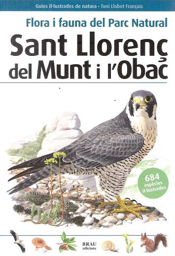 FLORA I FAUNA DEL PARC NATURAL SANT LLORENÇ DEL MUNT I L'OBAC | 9788496905726 | BROS, VICENÇ | Llibreria Drac - Librería de Olot | Comprar libros en catalán y castellano online