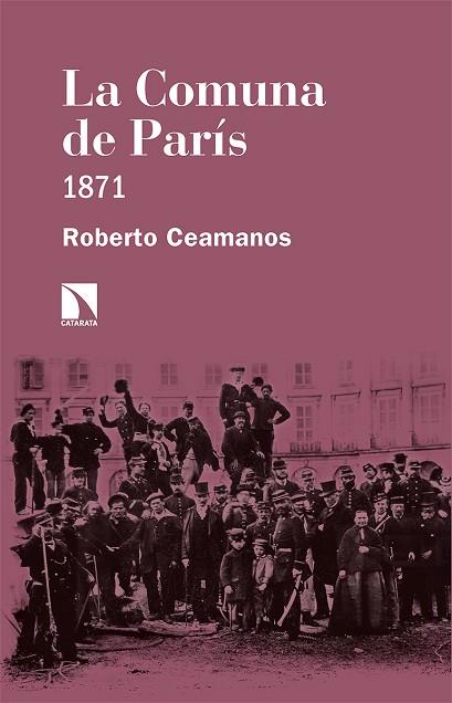 COMUNA DE PARÍS, LA | 9788413521343 | CEAMANOS LLORENS, ROBERTO | Llibreria Drac - Llibreria d'Olot | Comprar llibres en català i castellà online