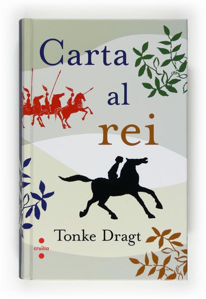 CARTA AL REI | 9788466123167 | DRAGT, TONKE | Llibreria Drac - Llibreria d'Olot | Comprar llibres en català i castellà online