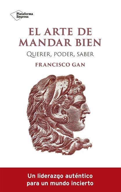 ARTE DE MANDAR BIEN, EL | 9788419271341 | GAN, FRANCISCO | Llibreria Drac - Llibreria d'Olot | Comprar llibres en català i castellà online