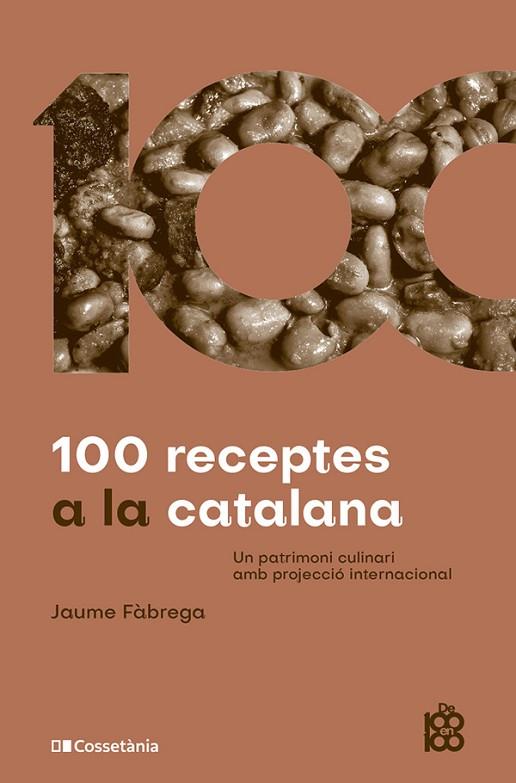 100 RECEPTES A LA CATALANA | 9788413564449 | FÀBREGA, JAUME | Llibreria Drac - Llibreria d'Olot | Comprar llibres en català i castellà online