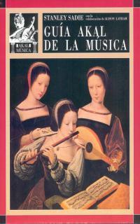 GUIA AKAL DE LA MUSICA | 9788446004240 | SADIE, STANLEY | Llibreria Drac - Llibreria d'Olot | Comprar llibres en català i castellà online