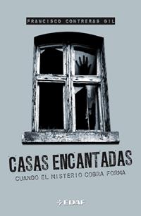 CASAS ENCANTADAS. CRONICA DE UN SIGLO DE MISTERIO | 9788441412217 | CONTRERAS GIL, FRANCISCO | Llibreria Drac - Librería de Olot | Comprar libros en catalán y castellano online