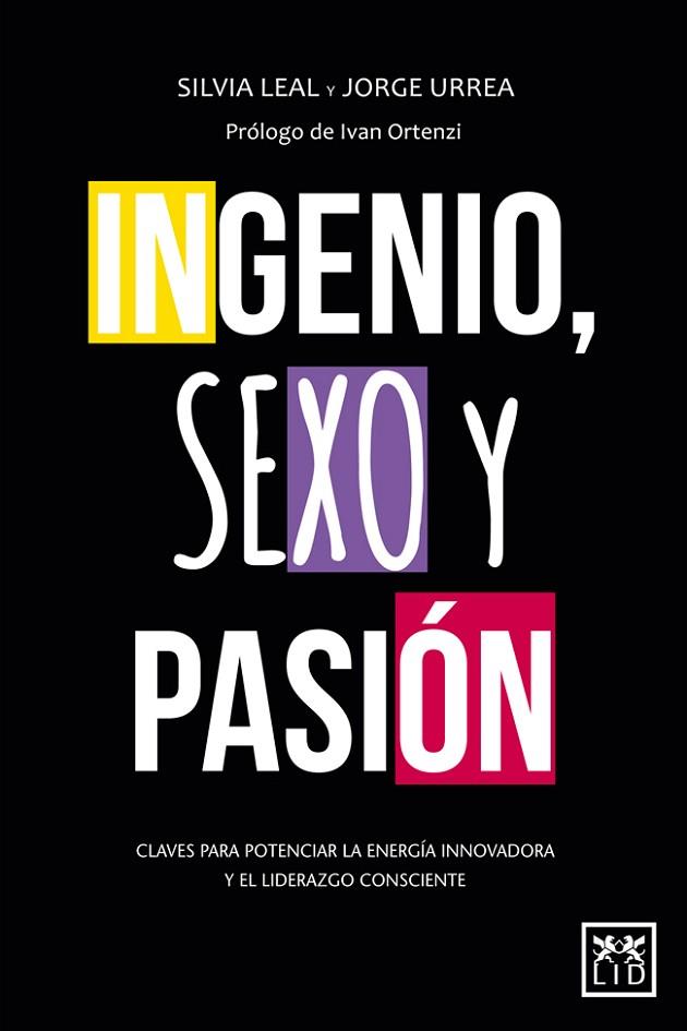 INGENIO SEXO Y PASIÓN | 9788483564653 | LEAL, SILVIA; URREA, JORGE | Llibreria Drac - Librería de Olot | Comprar libros en catalán y castellano online