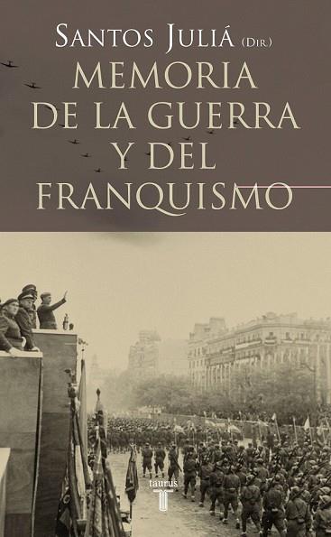 MEMORIA DE LA GUERRA Y DEL FRANQUISMO | 9788430606221 | JULIÁ, SANTOS | Llibreria Drac - Librería de Olot | Comprar libros en catalán y castellano online