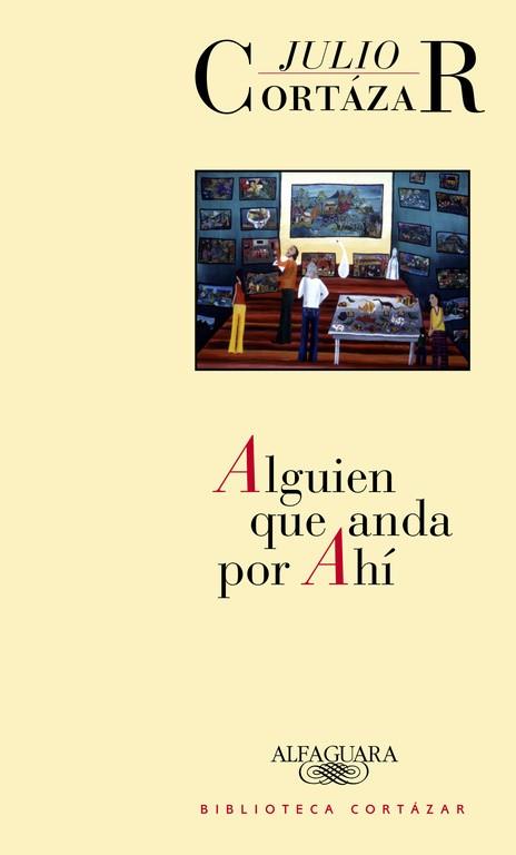 ALGUIEN QUE ANDA POR AHI | 9789505112203 | CORTAZAR, JULIO | Llibreria Drac - Llibreria d'Olot | Comprar llibres en català i castellà online