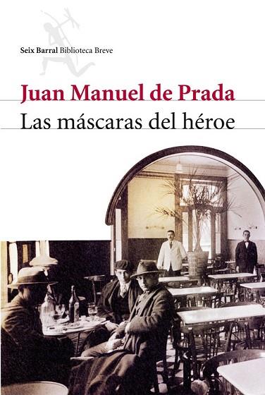 MASCARAS DEL HEROE, LAS | 9788432212574 | PRADA, JUAN MANUEL DE | Llibreria Drac - Librería de Olot | Comprar libros en catalán y castellano online