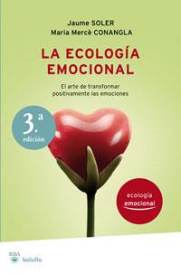 ECOLOGIA EMOCIONAL, LA | 9788492966059 | SOLER, JAUME / CONANGLA, MARIA MERCE | Llibreria Drac - Llibreria d'Olot | Comprar llibres en català i castellà online