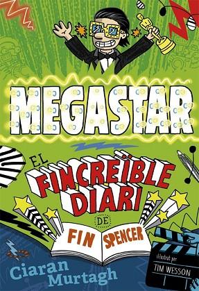 MEGASTAR (EL FINCREÏBLE DIARI DE FIN SPENCER 2) | 9788424657789 | MURTAGH, CIARAN | Llibreria Drac - Llibreria d'Olot | Comprar llibres en català i castellà online