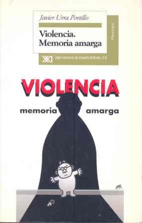 VIOLENCIA.MEMORIA AMARGA | 9788432309526 | URRA PORTILLO, JAVIER | Llibreria Drac - Llibreria d'Olot | Comprar llibres en català i castellà online