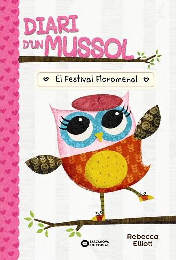 DIARI D'UN MUSSOL. EL FESTIVAL FLOROMENAL | 9788448959869 | ELLIOT, REBECCA | Llibreria Drac - Llibreria d'Olot | Comprar llibres en català i castellà online