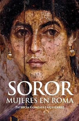 SOROR. MUJERES EN ROMA | 9788412221336 | GONZÁLEZ GUTIÉRREZ, PATRICIA | Llibreria Drac - Llibreria d'Olot | Comprar llibres en català i castellà online