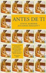 ANTES DE TI | 9788499183435 | ALMOND STEVE, BAGGOTT JULIANA | Llibreria Drac - Llibreria d'Olot | Comprar llibres en català i castellà online