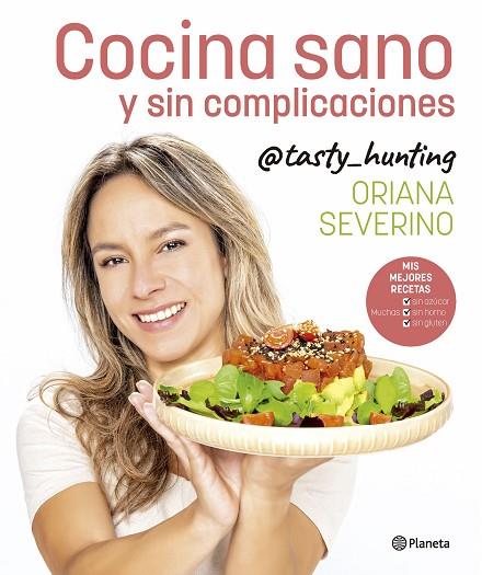 COCINA SANO Y SIN COMPLICACIONES | 9788408279235 | SEVERINO, ORIANA | Llibreria Drac - Llibreria d'Olot | Comprar llibres en català i castellà online