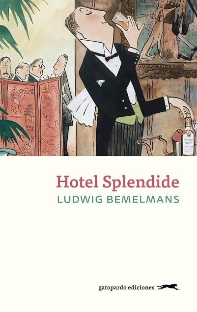 HOTEL SPLENDIDE | 9788412740332 | BEMELMANS, LUDWIG | Llibreria Drac - Llibreria d'Olot | Comprar llibres en català i castellà online