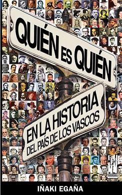 QUIEN ES QUIEN EN LA HISTORIA DEL PAIS VASCO | 9788481363999 | EGAÑA, IÑAKI | Llibreria Drac - Llibreria d'Olot | Comprar llibres en català i castellà online