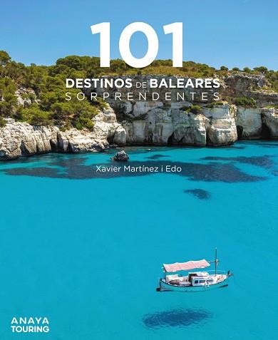 101 DESTINOS DE BALEARES SORPRENDENTES | 9788491584940 | MARTÍNEZ I EDO, XAVIER | Llibreria Drac - Llibreria d'Olot | Comprar llibres en català i castellà online