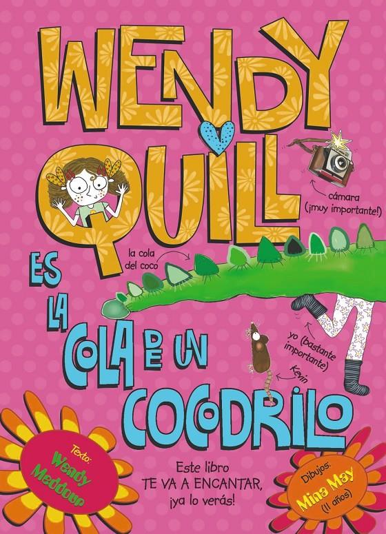 WENDY QUILL ES LA COLA DE UN COCODRILO | 9788421678657 | MEDDOUR, WENDY | Llibreria Drac - Librería de Olot | Comprar libros en catalán y castellano online