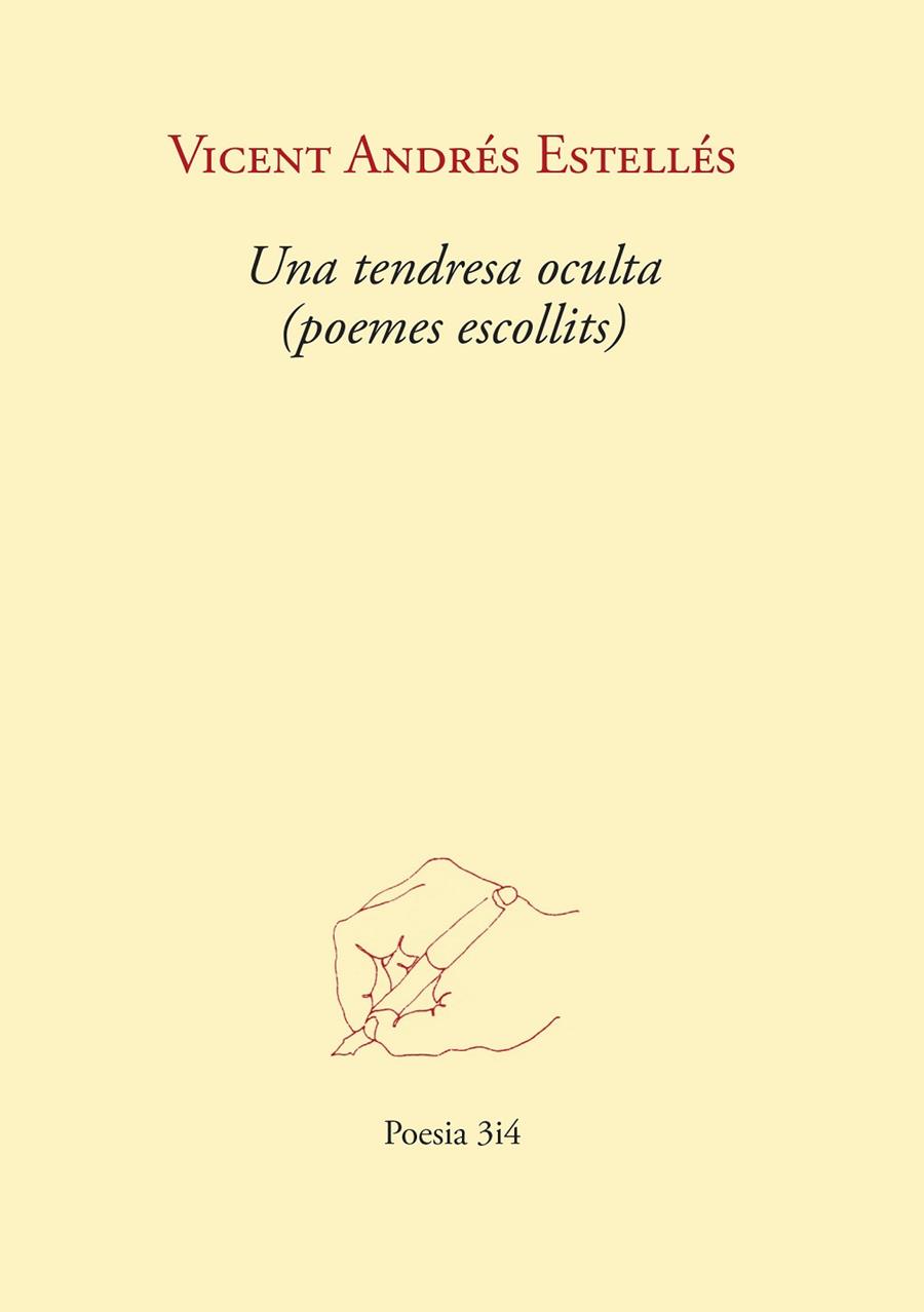 UNA TENDRESA OCULTA (POEMES ESCOLLITS) | 9788417469863 | ANDRÉS ESTELLÉS, VICENT | Llibreria Drac - Llibreria d'Olot | Comprar llibres en català i castellà online