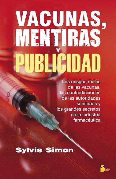 VACUNAS MENTIRAS Y PUBLICIDAD | 9788416579297 | SIMON, SYLVIE | Llibreria Drac - Librería de Olot | Comprar libros en catalán y castellano online