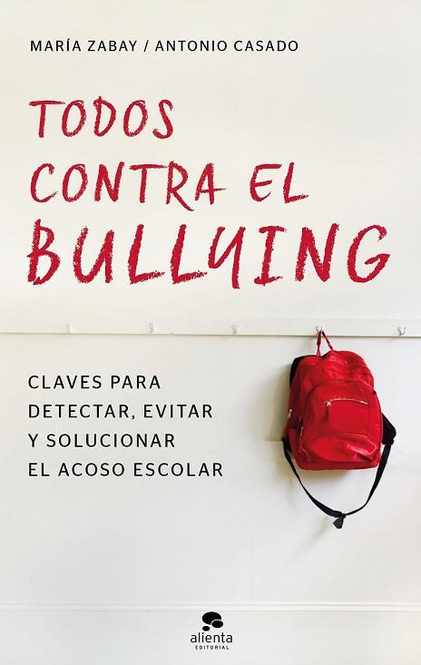 TODOS CONTRA EL BULLYING | 9788416928583 | ZABAY, MARÍA; CASADO, JOSÉ ANTONIO | Llibreria Drac - Librería de Olot | Comprar libros en catalán y castellano online