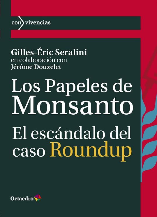 PAPELES DE MONSANTO, LOS  | 9788419023100 | SERALINI, GILLES-ÉRIC; DOUZELET, JÉRÔME | Llibreria Drac - Llibreria d'Olot | Comprar llibres en català i castellà online