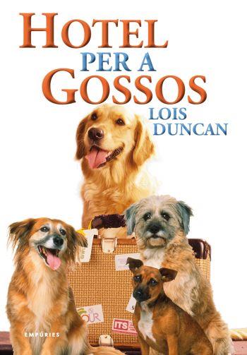 HOTEL PER A GOSSOS | 9788497873871 | DUNCAN, LOIS | Llibreria Drac - Llibreria d'Olot | Comprar llibres en català i castellà online