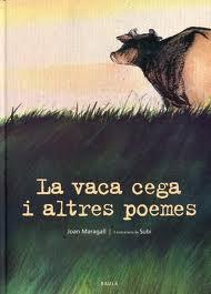 VACA CEGA I ALTRES POEMES, LA | 9788447919970 | MARAGALL, JOAN | Llibreria Drac - Llibreria d'Olot | Comprar llibres en català i castellà online