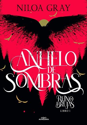 ANHELO DE SOMBRAS (REINO DE BRUJAS 1) | 9788419366986 | GRAY, NILOA | Llibreria Drac - Llibreria d'Olot | Comprar llibres en català i castellà online