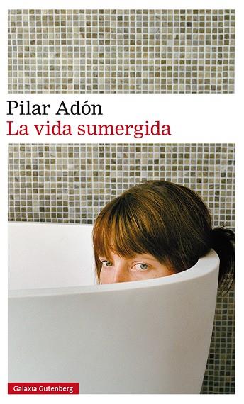 VIDA SUMERGIDA, LA | 9788410107007 | ADÓN, PILAR | Llibreria Drac - Llibreria d'Olot | Comprar llibres en català i castellà online