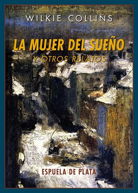 MUJER DEL SUEÑO Y OTROS RELATOS, LA | 9788416034345 | COLLINS, WILKIE | Llibreria Drac - Llibreria d'Olot | Comprar llibres en català i castellà online